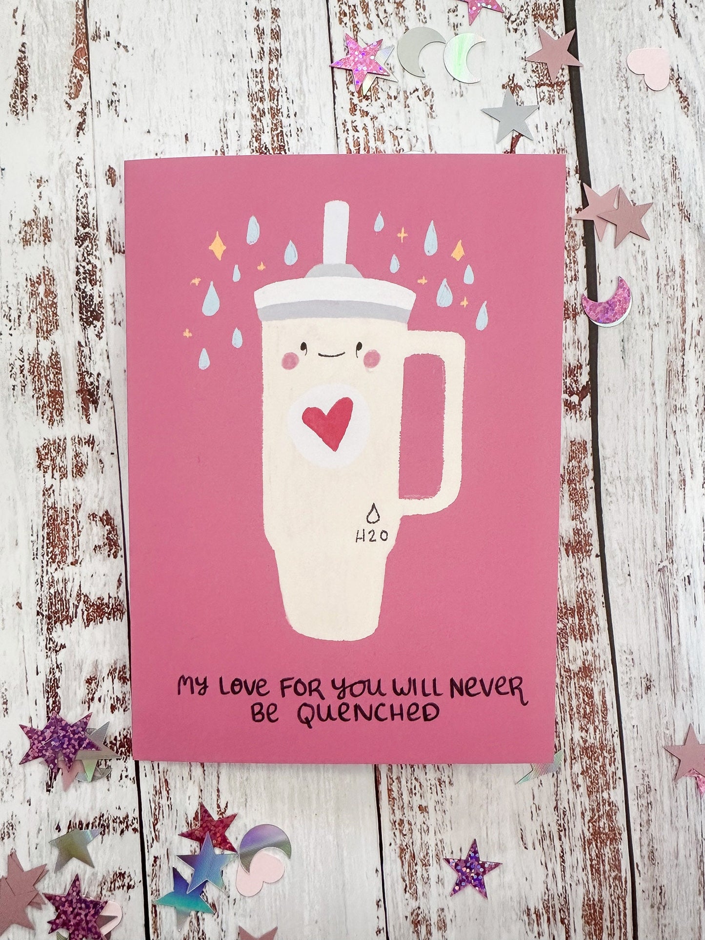 Funny Valentine's Day Card - "My Love For You Will Never Be Quenched" Stanley Cup Valentines Gift