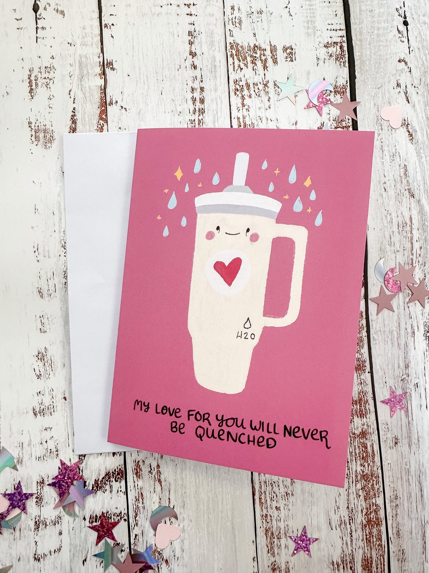 Funny Valentine's Day Card - "My Love For You Will Never Be Quenched" Stanley Cup Valentines Gift