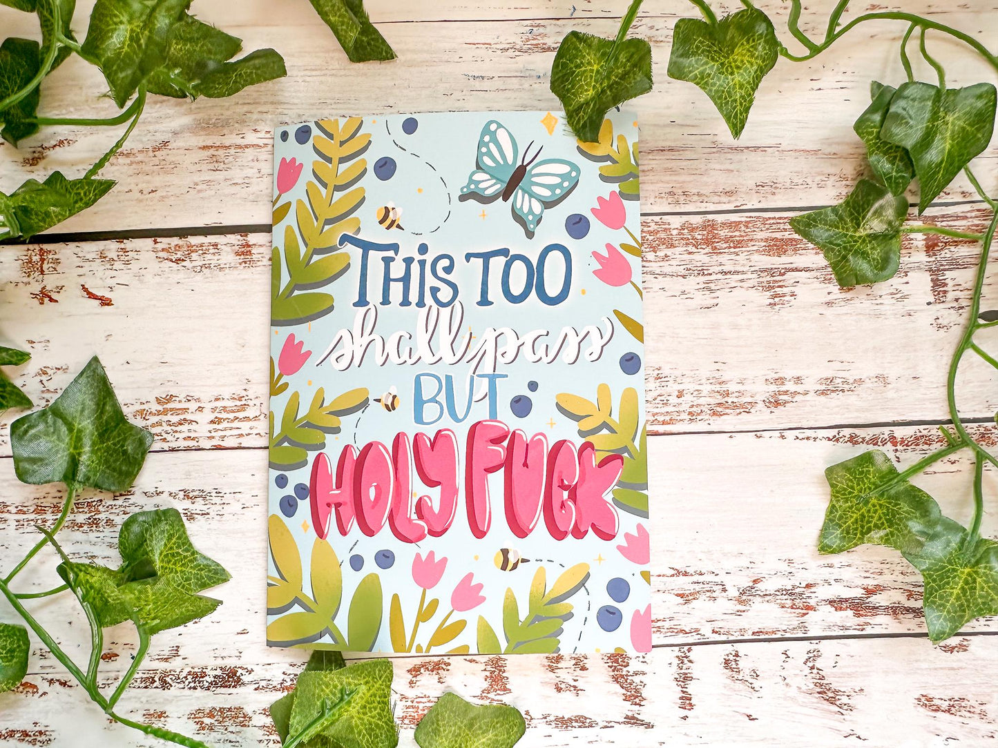 This Too Shall Pass But Holy F*** blank greeting card