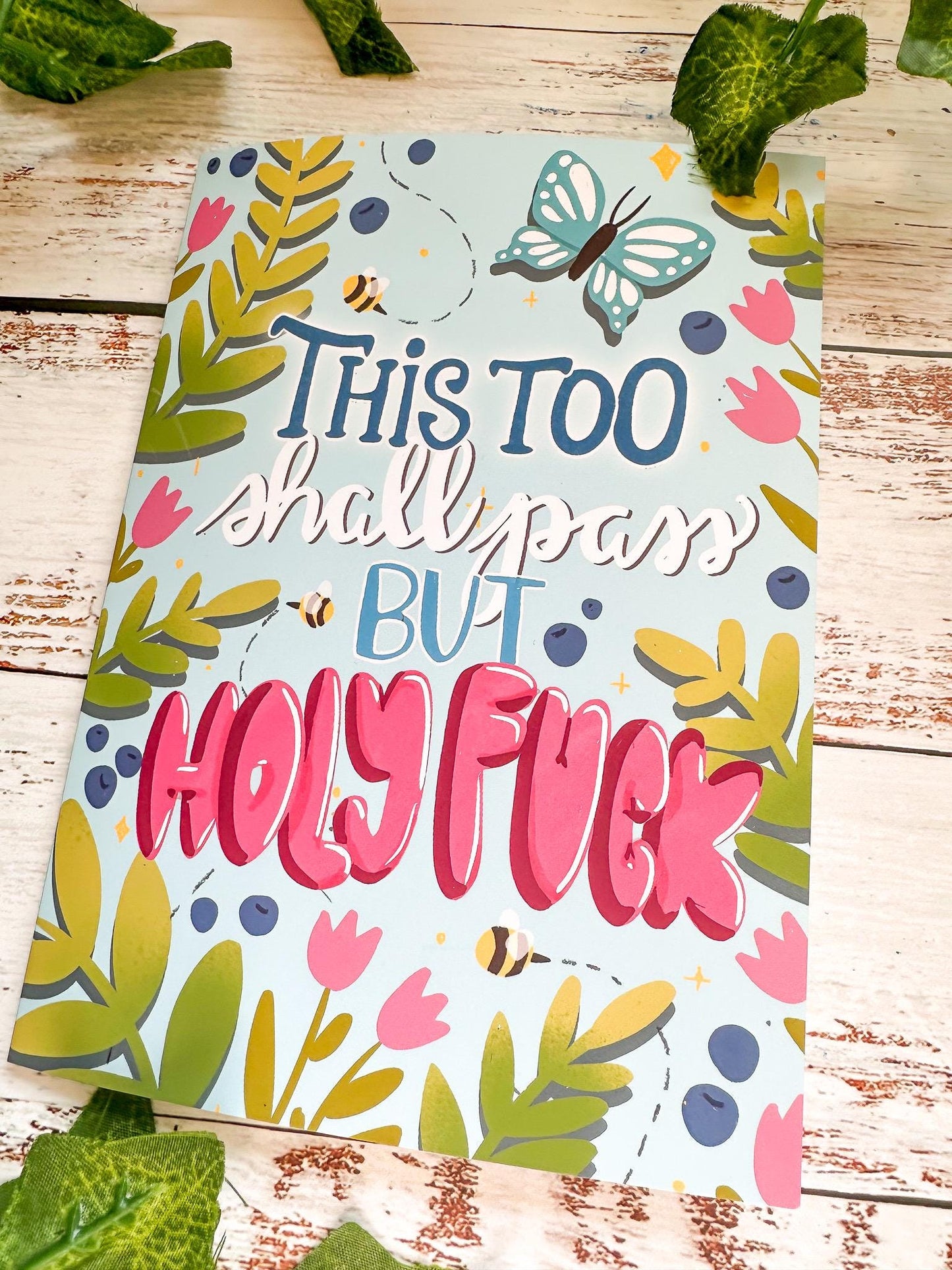 This Too Shall Pass But Holy F*** blank greeting card